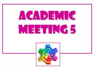 Academic Meeting 5