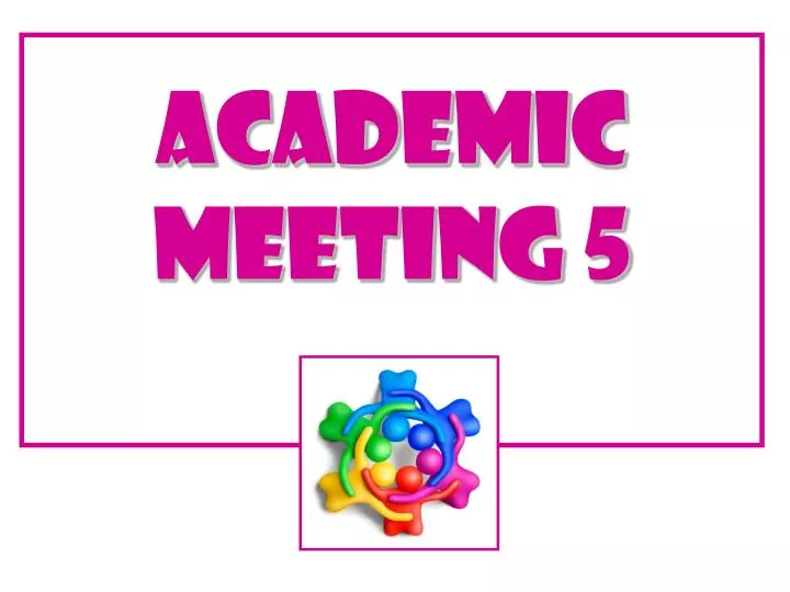 academic meeting 5