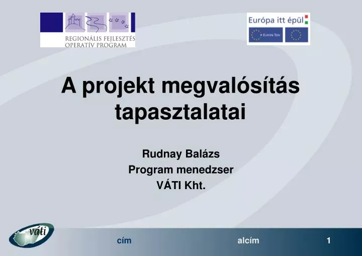 a projekt megval s t s tapasztalatai