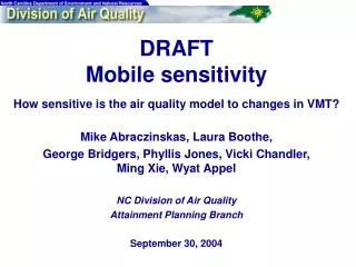 DRAFT Mobile sensitivity How sensitive is the air quality model to changes in VMT?