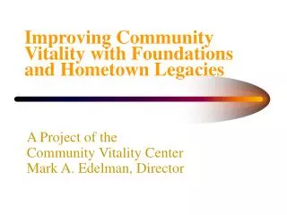 Improving Community Vitality with Foundations and Hometown Legacies