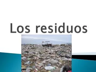 los residuos