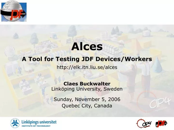 alces a tool for testing jdf devices workers http elk itn liu se alces