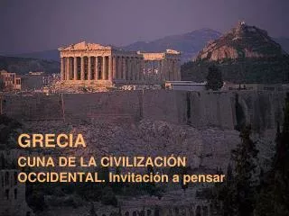 grecia cuna de la civilizaci n occidental invitaci n a pensar