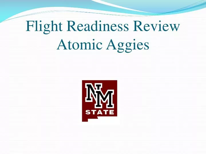 flight readiness review atomic aggies