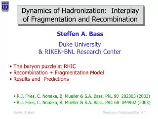 Dynamics of Hadronization: Interplay of Fragmentation and Recombination