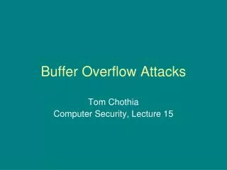 Buffer Overflow Attacks