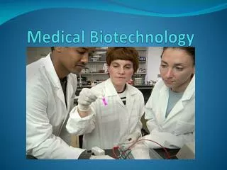 Medical Biotechnology