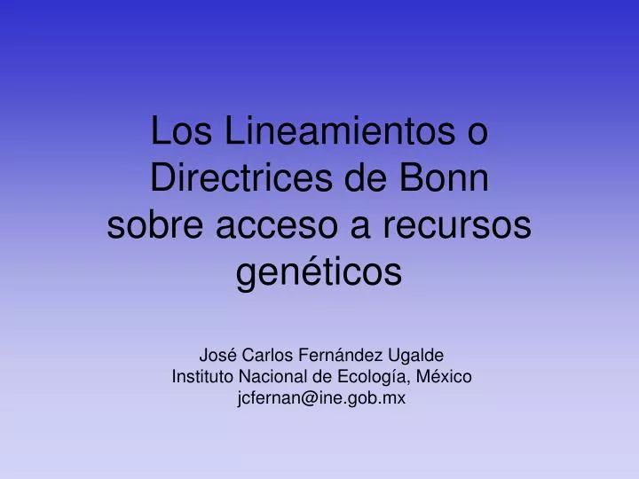 los lineamientos o directrices de bonn sobre acceso a recursos gen ticos