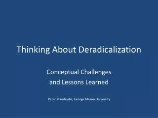 Thinking About Deradicalization