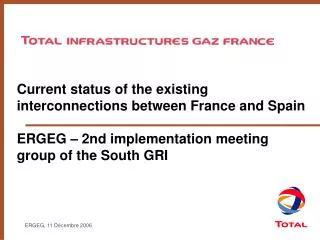 The TIGF infrastuctures current situation