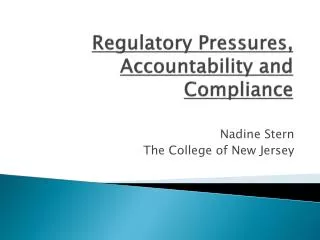 Regulatory Pressures, Accountability and Compliance