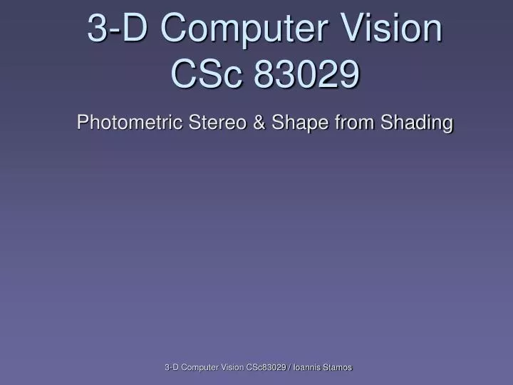 3 d computer vision csc 83029