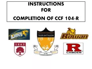 INSTRUCTIONS FOR COMPLETION OF CCF 104 -R