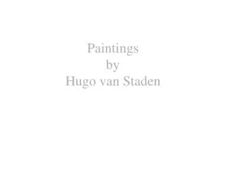 Paintings by Hugo van Staden