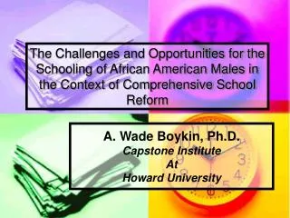 A. Wade Boykin, Ph.D. Capstone Institute At Howard University