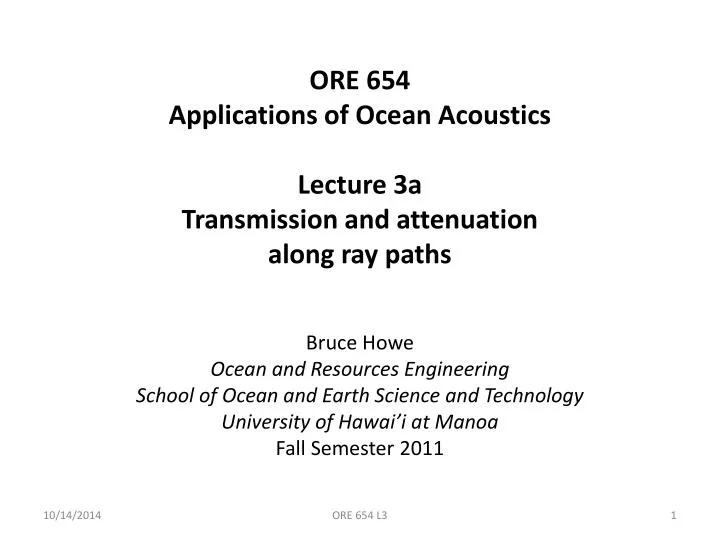 ore 654 applications of ocean acoustics lecture 3a transmission and attenuation along ray paths