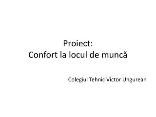 proiect confort la locul de munc