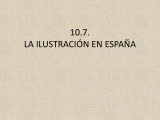 10 7 la ilustraci n en espa a