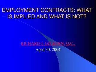 EMPLOYMENT CONTRACTS: WHAT IS IMPLIED AND WHAT IS NOT?