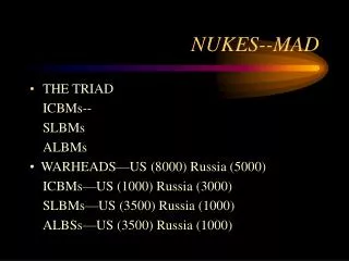 NUKES--MAD