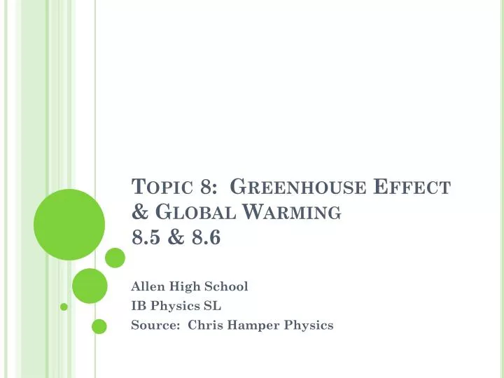 topic 8 greenhouse effect global warming 8 5 8 6