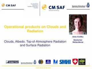 Operational products on Clouds and Radiation