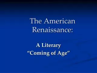 The American Renaissance: