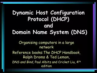 Dynamic Host Configuration Protocol (DHCP) and Domain Name System (DNS)