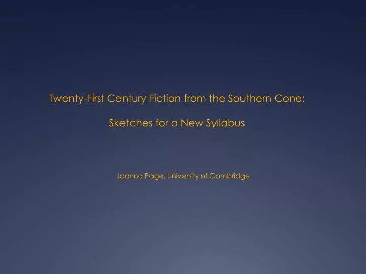 twenty first century fiction from the southern cone sketches for a new syllabus