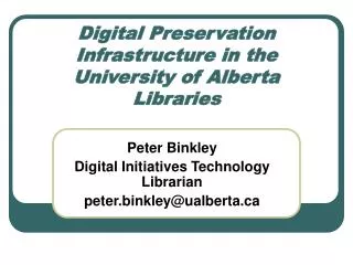 Digital Preservation Infrastructure in the University of Alberta Libraries