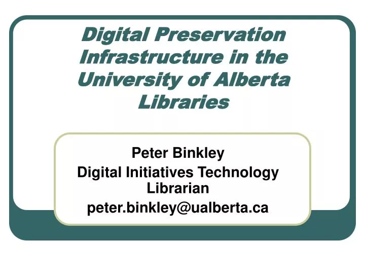 digital preservation infrastructure in the university of alberta libraries