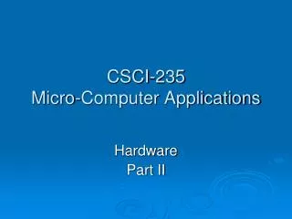 CSCI-235 Micro-Computer Applications