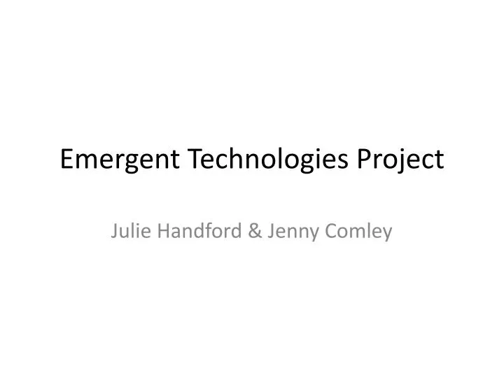 emergent t echnologies project