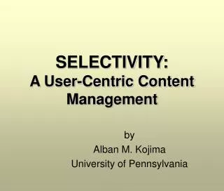 SELECTIVITY: A User-Centric Content Management