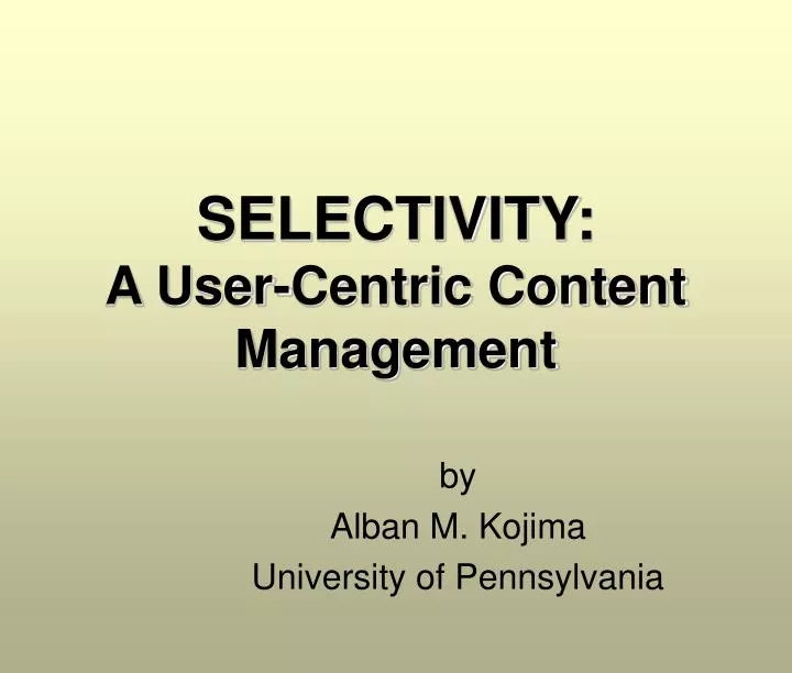 selectivity a user centric content management