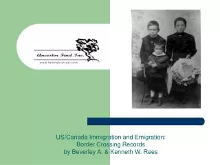 US/Canada Immigration and Emigration: Border Crossing Records by Beverley A. &amp; Kenneth W. Rees
