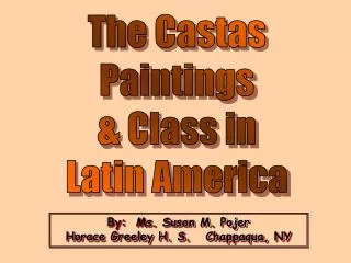 The Castas Paintings &amp; Class in Latin America