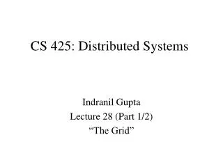 CS 425: Distributed Systems