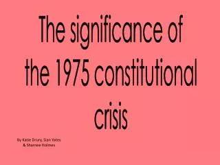 The significance of the 1975 constitutional crisis