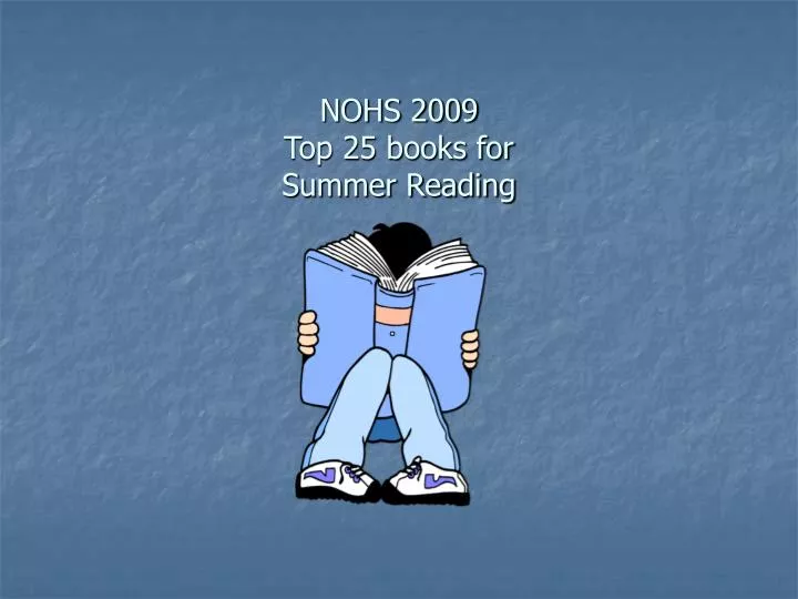 nohs 2009 top 25 books for summer reading