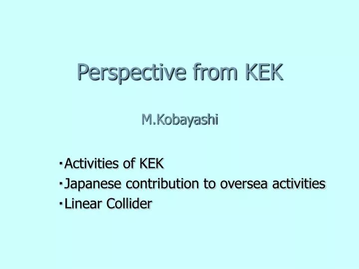 perspective from kek m kobayashi