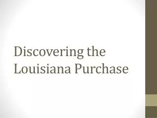 Discovering the Louisiana Purchase