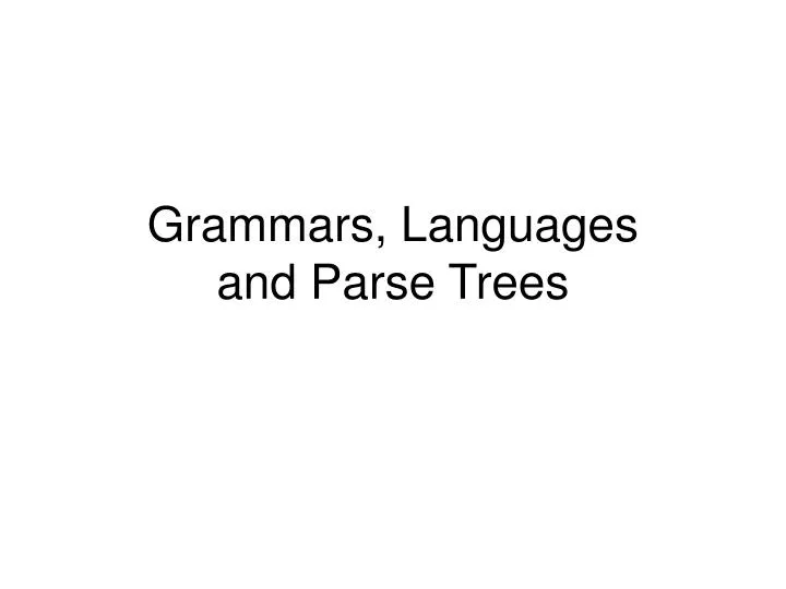 grammars languages and parse trees