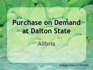Purchase on Demand at Dalton State