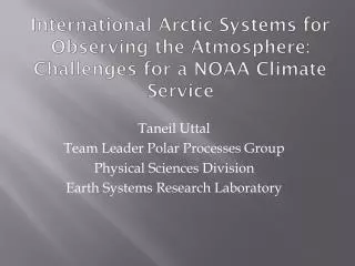 International Arctic Systems for Observing the Atmosphere: Challenges for a NOAA Climate Service