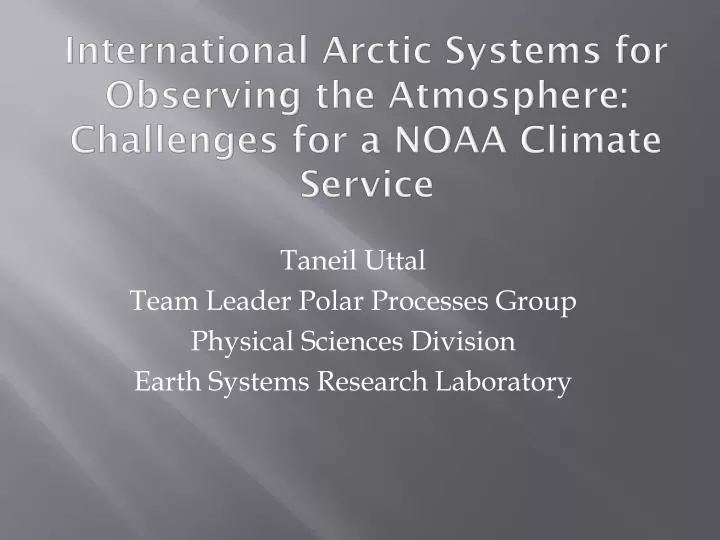 international arctic systems for observing the atmosphere challenges for a noaa climate service