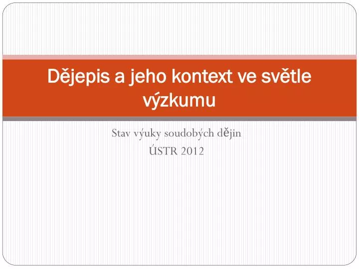 d jepis a jeho kontext ve sv tle v zkumu