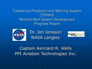 Turbulence Prediction and Warning System (TPAWS) Minimal Alert System Development Progress Report