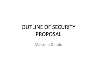 OUTLINE OF SECURITY PROPOSAL